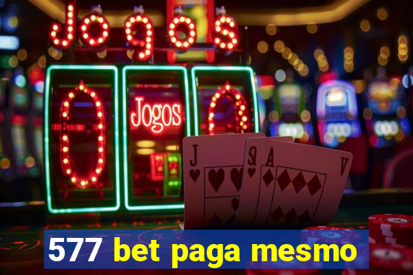 577 bet paga mesmo